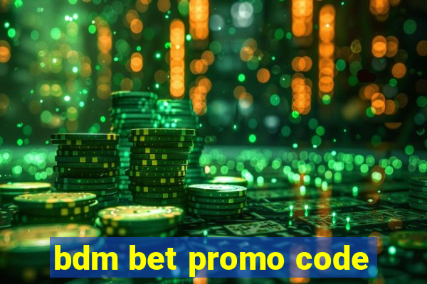 bdm bet promo code